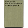 Aufbruch und Wiederaufbau/Herstart en Wederopbouw. by Unknown