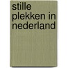 Stille plekken in Nederland door Henk Ganzeboom