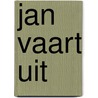 Jan vaart uit by Unknown