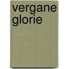 Vergane glorie by Johan Lubbers