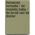 Italiaanse remedie / De mooiste baby / De bruid van de dokter