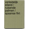 Verleidelijk eiland / Ruisende palmen / Spaanse flirt door Michelle Reid