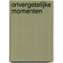 Onvergetelijke momenten
