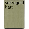 Verzegeld hart by Linda Lael Miller