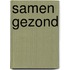 Samen gezond