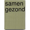 Samen gezond door Christel Stevens