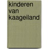 Kinderen van Kaageiland by Kristine Groenhart