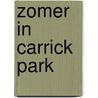 Zomer in Carrick Park door Kirsty Ferry