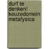 Durf te denken! Keuzedomein Metafysica