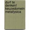 Durf te denken! Keuzedomein Metafysica door Natascha Kienstra