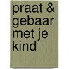 Praat & gebaar met je kind by Nienke Fluitman