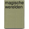 Magische werelden by Susanna Miller
