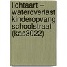 Lichtaart – Wateroverlast Kinderopvang Schoolstraat (KAS3022) door T. Beukelaar – van Gulik