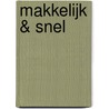 Makkelijk & Snel by Brenda Hoff