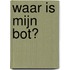 waar is mijn bot?