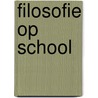 Filosofie op school door Natascha Kienstra