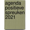 Agenda positieve spreuken 2021 door Mark Verhees