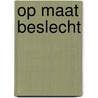 Op maat beslecht by R. Jagtenberg