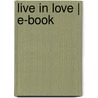 Live in love | E-book door Onbekend