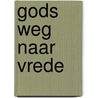 Gods weg naar vrede by Edward Dennett