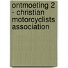 Ontmoeting 2 - Christian Motorcyclists Association door Sjaak Leene