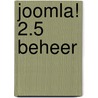 Joomla! 2.5 Beheer door A.S. Schrijvers