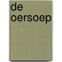 De oersoep