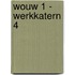 WOUW 1 - werkkatern 4