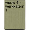 WOUW 4 - werkkatern 1 door Onbekend