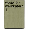 WOUW 5 - werkkatern 1 door Onbekend