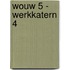 WOUW 5 - werkkatern 4