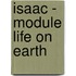 Isaac - module Life on earth