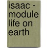 Isaac - module Life on earth door Onbekend