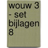 WOUW 3 - set bijlagen 8 by Unknown