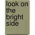 Look On The Bright Side