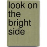 Look On The Bright Side by Het Star Boy Collectief