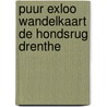 Puur Exloo wandelkaart de Hondsrug Drenthe door Onbekend