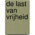 De last van vrijheid