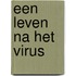 Een leven na het virus