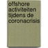 Offshore activiteiten tijdens de coronacrisis