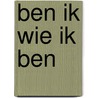 Ben ik wie ik ben door Ann Bé