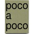 Poco a Poco
