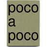 Poco a Poco door Willem Dekker