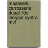 Maatwerk Carrosserie Duaal 7de leerjaar SYNTRA MVL door S.A.J. van Iersel