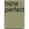 Bijna perfect by Olga van der Meer
