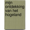 Mijn ontdekking van het Hogeland by Trudy Beekman