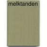 Melktanden by Emma Curvers