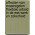 Effecten van maatregelen flexibele arbeid in de Wet werk en zekerheid