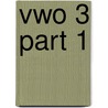 vwo 3 part 1 by Unknown
