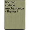Horizon College Mechatronica - Thema 7 door Onbekend
